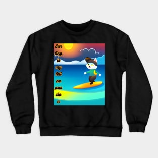 Surf is my feline passion Crewneck Sweatshirt